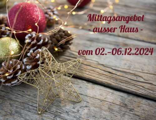 Mittagstisch vom 02.-06.12.2024 zum Abholen oder Liefern lassen