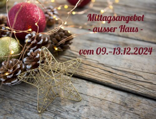 Mittagstisch vom 09.-13.12.2024 zum Abholen oder Liefern lassen