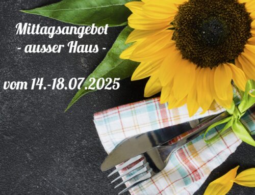 Mittagstisch vom 14.-18.07.2025 zum Abholen oder Liefern lassen