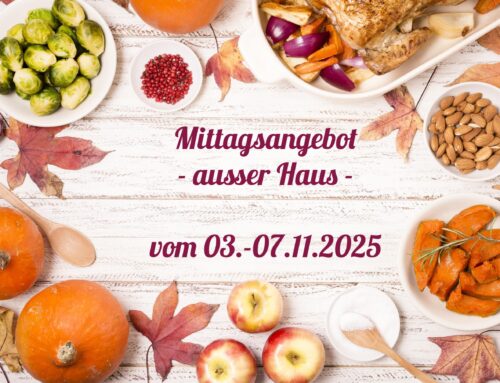 Mittagstisch vom 03.-07.11.2025 zum Abholen oder Liefern lassen
