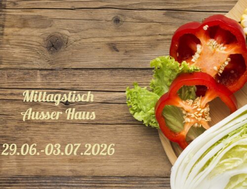 Mittagstisch vom 29.06.-03.07.2026 außer Haus