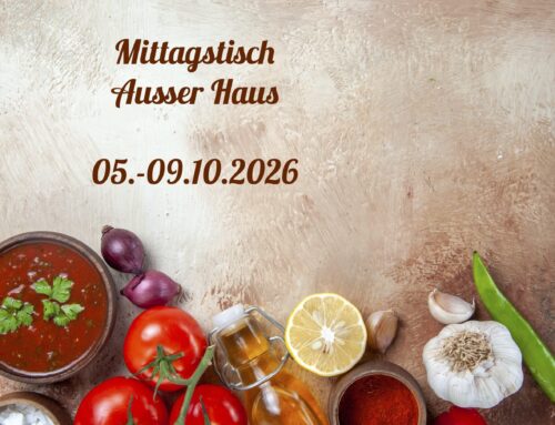 Mittagstisch vom 05.-09.10.2026 außer Haus